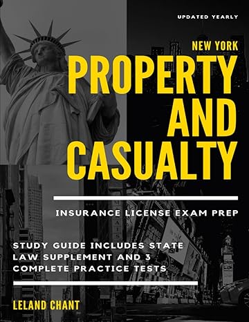 new york property and casualty insurance license exam prep updated yearly study guide includes state law
