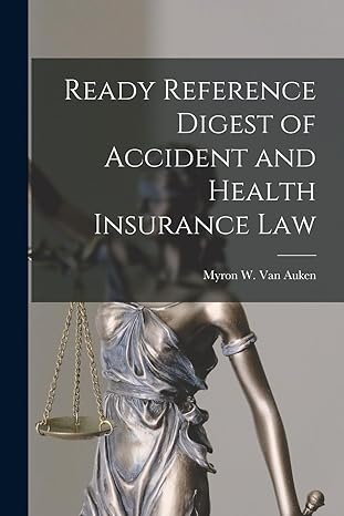 ready reference digest of accident and health insurance law 1st edition myron w van auken 1016661371,