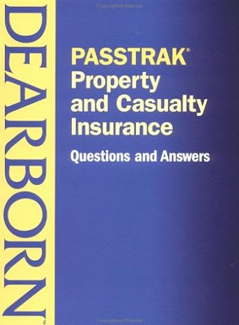 passtrak property and casualty insurance questions and answers 1st edition dearborn financial publishing