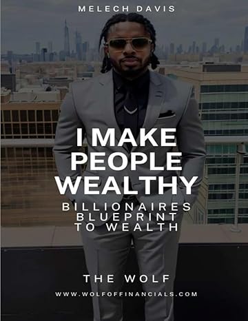 i make people wealthy billionaires blueprint to wealth 1st edition melech davis b0czlnvkgm, 979-8320896229