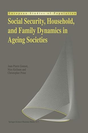 social security household and family dynamics in ageing societies 1st edition jean pierre gonnot ,nico