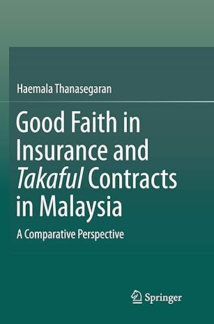 good faith in insurance and takaful contracts in malaysia a comparative perspective 1st edition haemala