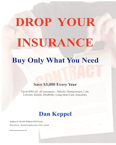 drop your insurance buy only what you need 1st edition dan keppel 1448623391, 978-1448623396