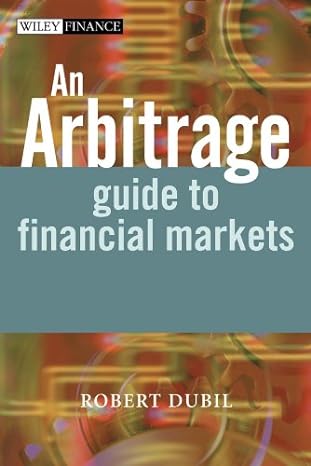 an arbitrage guide to financial markets 1st edition robert dubil b001itvwhm, 978-0470853320