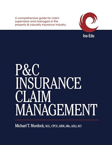 pandc insurance claim management 1st edition michael t murdock 0999888501, 978-0999888506