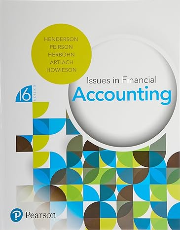 issues in financial accounting 16th edition scott henderson ,graham peirson ,kathy herbohn ,tracy artiach