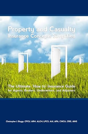 property and casualty insurance concepts simplified 1st edition christopher j boggs 0578053977, 978-0578053974