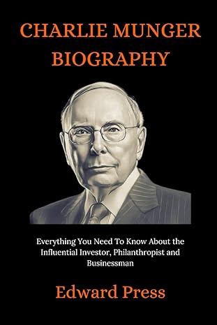 charlie munger biography everything you need to know about the influential investor philanthropist and