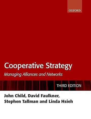 cooperative strategy managing alliances and networks 3rd edition john child ,david faulkner ,stephen tallman