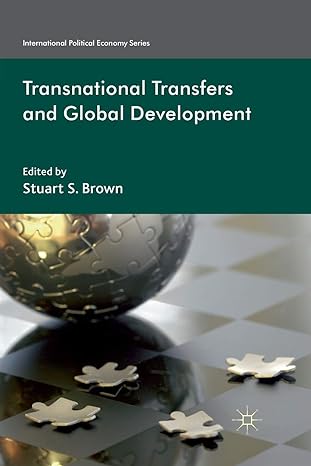 transnational transfers and global development 1st edition s brown 134932955x, 978-1349329557