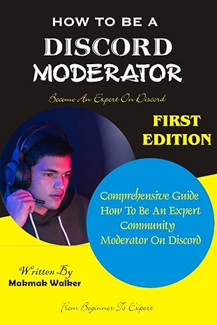 how to be a discord moderator comprehensive guide how to be an expert community moderator on discord   how to