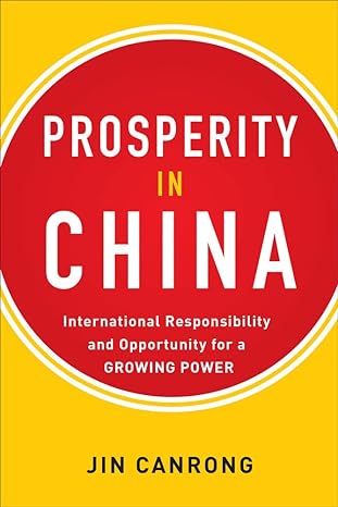 prosperity in china international responsibility and opportunity for a growing power international