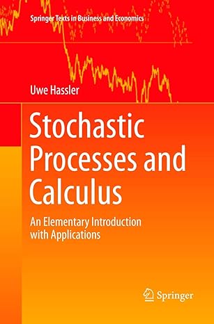 stochastic processes and calculus an elementary introduction with applications 1st edition uwe hassler