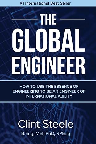 the global engineer how to use the essence of engineering to be an engineer of international ability 1st