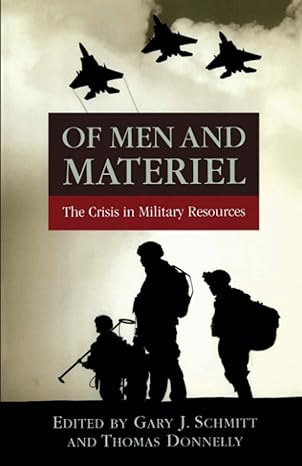 of men and materiel the crisis in military resources 1st edition thomas donnelly ,gary j schmitt 084474249x,