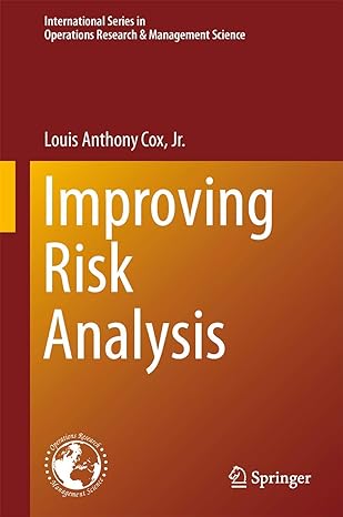 improving risk analysis 2013th edition louis anthony cox jr 1493901834, 978-1493901838