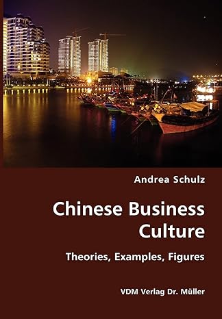 chinese business culture theories examples figures 1st edition andrea schulz 3836404877, 978-3836404877
