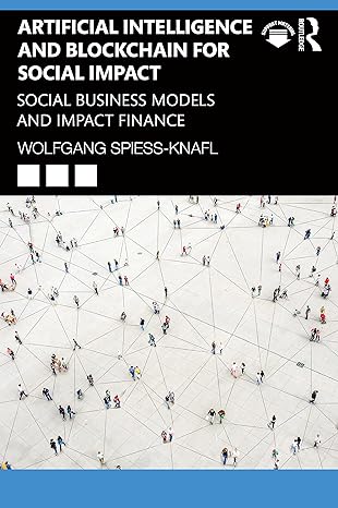 artificial intelligence and blockchain for social impact 1st edition wolfgang spiess knafl 1032112190,
