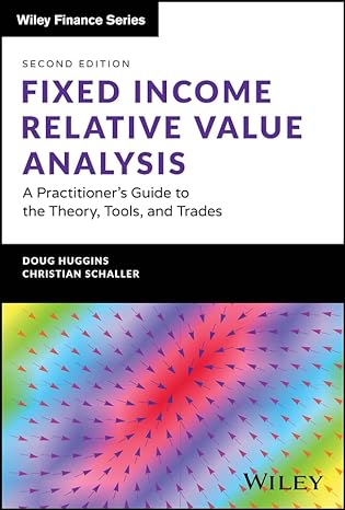 fixed income relative value analysis a practitioners guide to the theory tools and trades 2nd edition doug