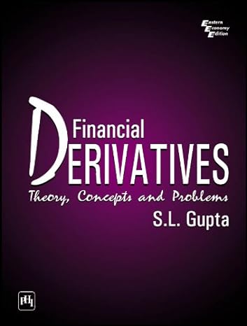 financial derivatives theory concepts and problems 1st edition s l gupta b00k7yg27o, 978-8120328631