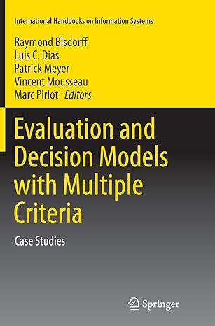 evaluation and decision models with multiple criteria case studies 1st edition raymond bisdorff ,luis c dias
