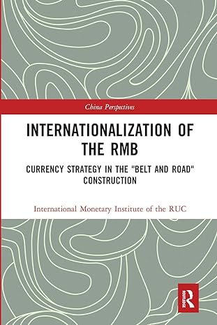 internationalization of the rmb currency strategy in the belt and road construction 1st edition international