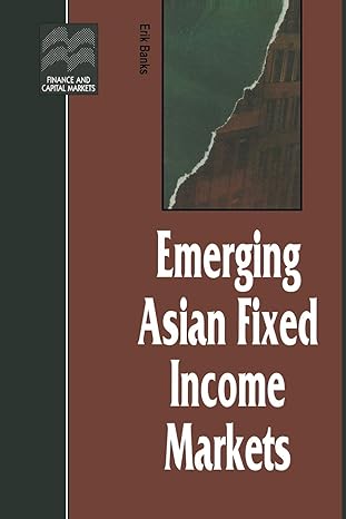 emerging asian fixed income markets 1st edition erik banks 1349136352, 978-1349136353