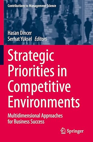 strategic priorities in competitive environments multidimensional approaches for business success 1st edition