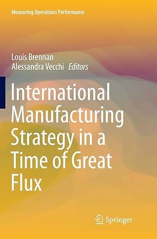 international manufacturing strategy in a time of great flux 1st edition louis brennan ,alessandra vecchi