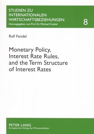 monetary policy interest rate rules and the term structure of interest rates theoretical considerations and