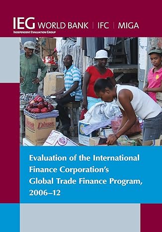 evaluation of the international finance corporations global trade finance program 2006 12 1st edition the