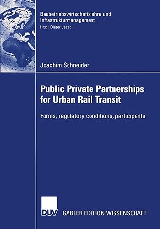 public private partnership for urban rail transit forms regulatory conditions participants 1st edition