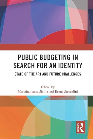 public budgeting in search for an identity state of the art and future challenges 1st edition maria francesca