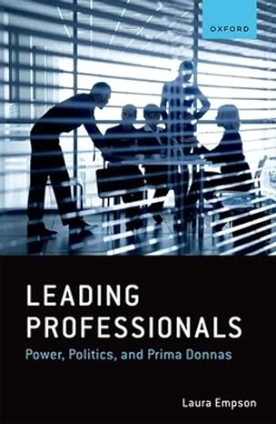 leading professionals power politics and prima donnas 1st edition laura empson 0192882023, 978-0192882028