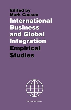 international business and global integration empirical studies 1st edition mark casson 1349126071,