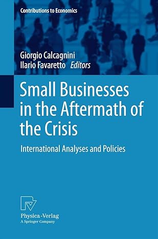 small businesses in the aftermath of the crisis international analyses and policies 2012th edition giorgio