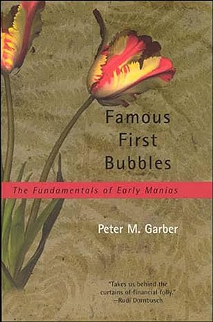 famous first bubbles the fundamentals of early manias 1st edition peter m garber 0262571536, 978-0262571531
