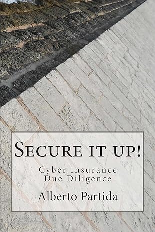 secure it up cyber insurance due diligence 1st edition alberto partida 1478314753, 978-1478314752