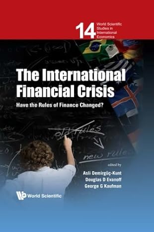 international financial crisis the have the rules of finance changed 1st edition douglas d evanoffgeorge g