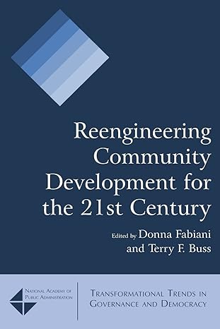 reengineering community development for the 21st century 1st edition donna fabiani ,terry f buss 0765622904,