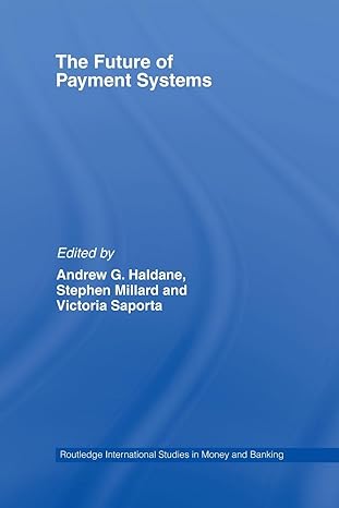 the future of payment systems 1st edition stephen millard ,andrew haldane ,victoria saporta 1138806196,