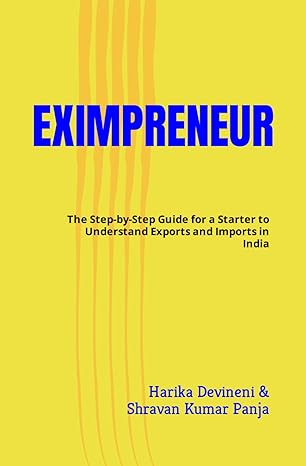 eximpreneur the step by step guide for a starter to understand exports and imports in india 1st edition