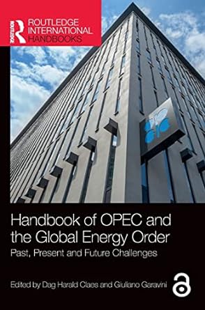 handbook of opec and the global energy order past present and future challenges 1st edition dag harald claes