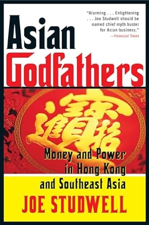 asian godfathers money and power in hong kong and southeast asia 1st edition joe studwell 0802143911,