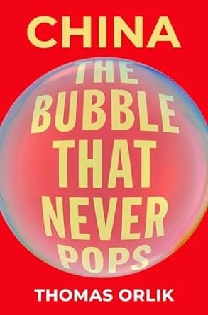 china the bubble that never pops 1st edition thomas orlik 0190877405, 978-0190877408