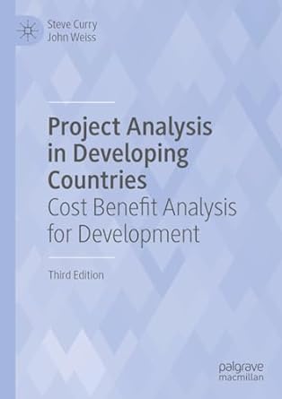 project analysis in developing countries cost benefit analysis for development 3rd edition steve curry ,john
