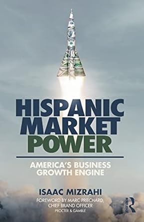 hispanic market power 1st edition isaac mizrahi 1032392312, 978-1032392318