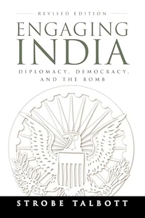 engaging india diplomacy democracy and the bomb 2nd edition strobe talbott 0815783019, 978-0815783015