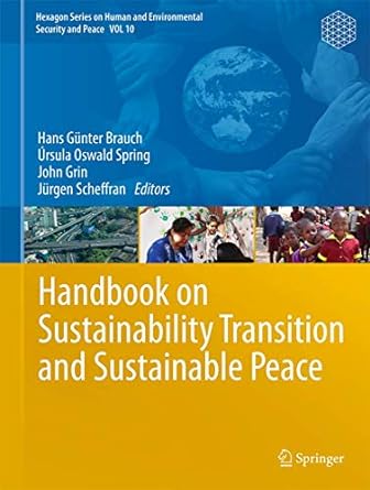 handbook on sustainability transition and sustainable peace 1st edition hans gunter brauch ,ursula oswald