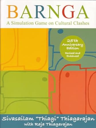 barnga a simulation game on cultural clashes 25th 3rd edition sivasailam thiagarajan ,raja thiagarajan